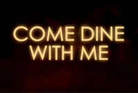 Come Dine With Me