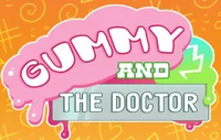 Gummy and the Doctor