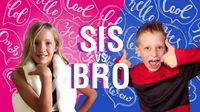 Sis VS Bro