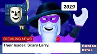 Scary Larry