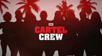 cartel crew