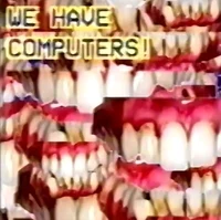 WE HAVE COMPUTERS