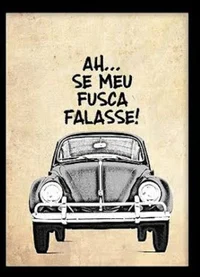 Se meu Fusca falasse