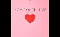 Love You Till I Die