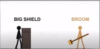 Big shield vs Broom