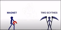 Magnet vs Two scythe