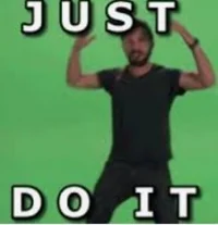 Just do it 