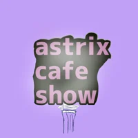 Astrix cafe show