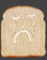 sad bread