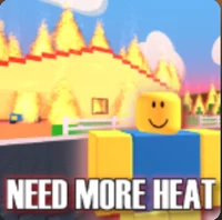 NEED MORE HEAT
