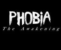 PHOBIA the awakening
