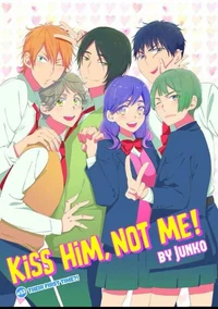 Kiss Him Not Me