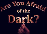 Afraid of the Dark