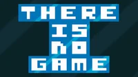 There is no game 