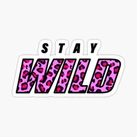 Stay wild