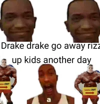 Drake drake go away