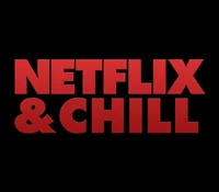 Netflix and chill