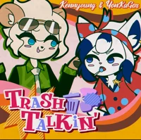 YonKaGor - TrashTalk