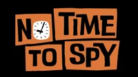 No Time to Spy
