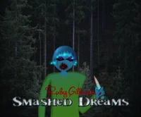 Smashed Dreams Ruby