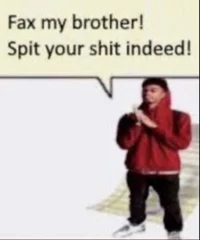 Spit thy shit indeed