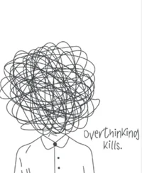 Overthinking