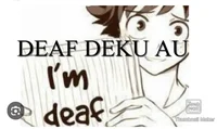 Deaf Deku