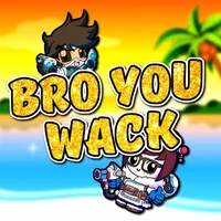 BroYouWack