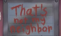 That Not My Neighbor