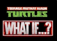 TMNT what if