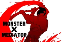 Monster X Mediator