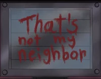 Not My Neighbor