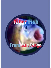 Your killerfish