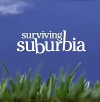 Surviving Suburbia