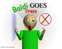 Baldi goes crazy