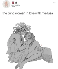 Medusa x Blind woman