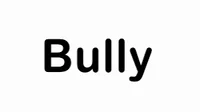 Bully