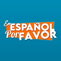 EN ESPAÑOL POR FAVOR