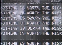 nothing is worth the