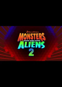 Monsters Vs Aliens 2
