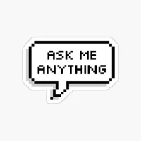 Ask me anything 