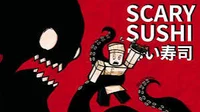 Scary Sushi