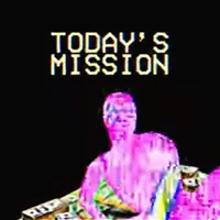 Todays mission