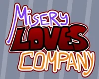 MISERY LOVES COMPANY