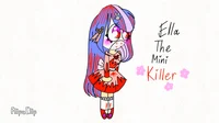 Ella The Mini Killer