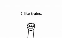 I like trains