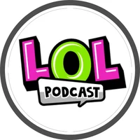 LOL podcast