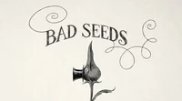 Bad Seeds