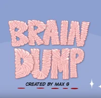 Brain Dump