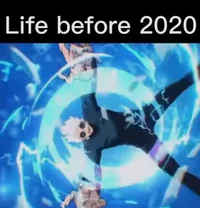 Life before 2020